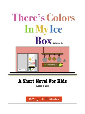 cover image of There's Colors In My Ice Box